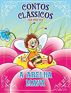 Contos Clássicos Era Uma Vez Edição 49: A Abelha Maya