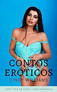 Livro Contos Eróticos : 16 contos eróticos para mulheres adultas (Contos Eróticos de Cindy Williams)