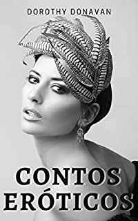 Livro Contos Eróticos: Esposas safadas, maridos cornos (Contos eróticos da autora Dorothy Donavan Livro 8)