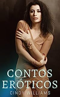 Livro Contos Eróticos: Maridos cornos , esposas adúlteras e seus comedores (Contos Eróticos de Cindy Williams)