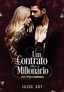 Livro UM CONTRATO COM O MILIONÁRIO: A prostituta e o Sugar Daddy