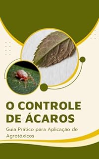 Livro CONTROLE DE ÁCAROS: Guia Prático para Aplicação de Agrotóxicos