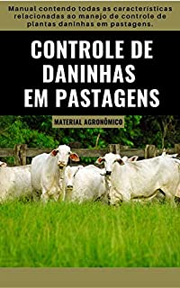 Livro CONTROLE DE PLANTAS DANINHAS EM PASTAGENS | Manual Agronômico