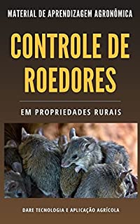 Livro CONTROLE DE ROEDORES | Todos os métodos de controle em propriedades rurais