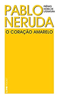 Livro O coração amarelo (Pablo Neruda)