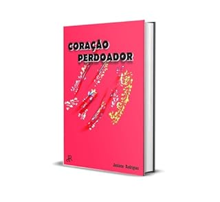 CORAÇÃO PERDOADOR