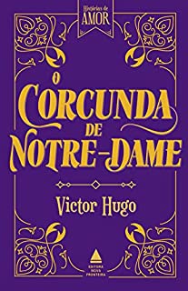 O corcunda de Notre-Dame (Coleção Histórias de amor)