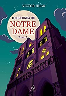 Livro O Corcunda de Notre Dame: Tomo 1 (Clássicos da literatura mundial)