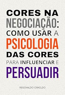 Livro Cores na negociação: como usar a psicologia das cores para influenciar e persuadir