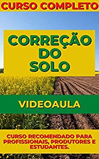 Livro CORREÇÃO DO SOLO | CURSO COMPLETO: Curso recomendado para profissionais, professores e estudantes!