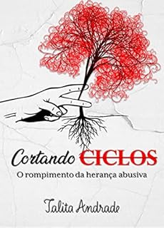 Livro Cortando Ciclos: O rompimento da herança abusiva