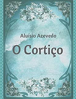 Livro O Cortiço (Clássicos eternos de Aluísio Azevedo)