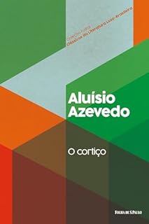 Livro O cortiço (Coleção Folha Clássicos da Literatura Luso-Brasileira Livro 9)