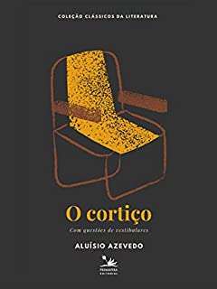 Livro O cortiço: Com questões de vestibulares (Clássicos)