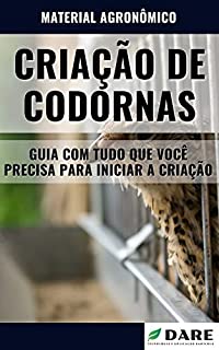 Livro CRIAÇÃO DE CODORNAS | Guia com tudo que você precisa saber para iniciar a criação