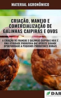 Livro CRIAÇÃO, MANEJO E COMERCIALIZAÇÃO DE GALINHAS CAIPIRAS E OVOS