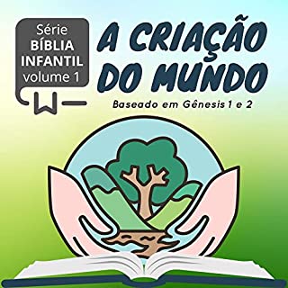 A Criação do Mundo (Bíblia Infantil Livro 1)