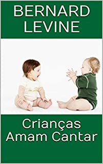 Livro Crianças Amam Cantar