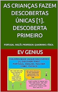 AS CRIANÇAS FAZEM DESCOBERTAS ÚNICAS [1]. DESCOBERTA PRIMEIRO: PORTUGAL. INGLÊS. PROFESSOR. QUADRINHO. FÍSICA.