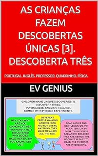 AS CRIANÇAS FAZEM DESCOBERTAS ÚNICAS [3]. DESCOBERTA TRÊS: PORTUGAL. INGLÊS. PROFESSOR. QUADRINHO. FÍSICA.