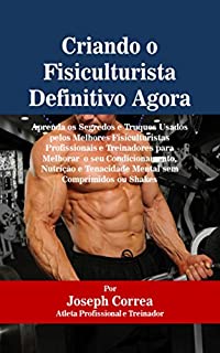 Criando o Jogador de Basquete Definitivo: Aprenda os Segredos e Truques  Usados pelos Melhores Jogadores de Basquete Profissionais e Treinadores  para M (Paperback)