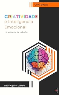 Livro Criatividade e Inteligência Emocional : Semeando a Sinergia entre Criatividade e Inteligência Emocional ("Despertar Criativo: Explorando Horizontes"?)