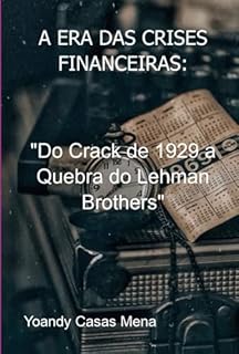 A Era Das Crises Financeiras: