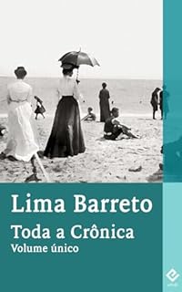 Livro Toda a Crônica de Lima Barreto: Volume Único