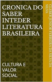 CRONICA DO SABER INTEDER LITERATURA BRASILEIRA: CULTURA E VALOR SOCIAL