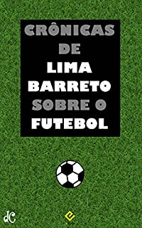 Livro Crônicas de Lima Barreto sobre o Futebol