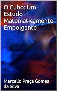 Livro O Cubo: Um Estudo Matematicamente Empolgante