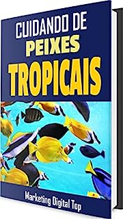 Livro Cuidando de Peixes Tropicais: Cuidando de Peixes Tropicais