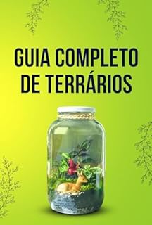 Livro Cultivando um Mundo em Miniatura: Guia Completo de Terrários