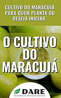 Livro Como Cultivar Maracujá