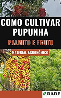 Livro Como Cultivar Pupunha | Palmito e Fruto