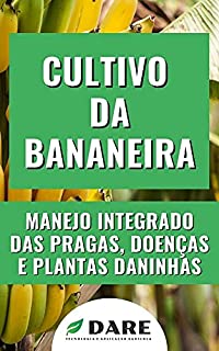 Livro Cultivo da Bananeira: O manejo integrado de pragas, doenças e plantas daninhas.