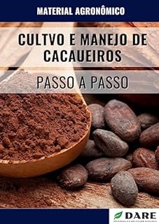 Livro CULTIVO E MANEJO DE CACAUEIROS: Passo a Passo