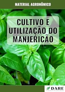 Livro CULTIVO E UTILIZAÇÃO DO MANJERICÃO