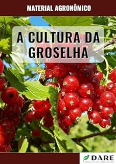 Livro A CULTURA DA GROSELHA: Do plantio a colheita