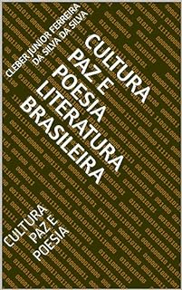 Livro CULTURA PAZ E POESIA LITERATURA BRASILEIRA: CULTURA PAZ E POESIA (TRAGETORIA CULTURA PAZ E POESIA Livro 2)