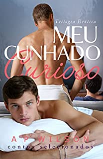 Livro Meu cunhado curioso (Contos Gays com Cunhados Livro 1)