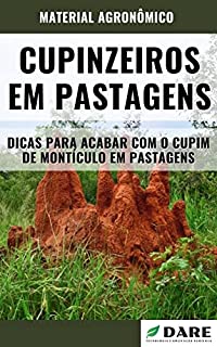 Livro CUPINZEIROS EM PASTAGENS | Dicas para acabar com os cupins de monticulo em pastagens