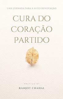 Livro Cura do Coração Partido: Uma Jornada para a Auto-renovação