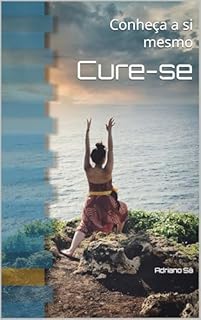 Livro Cure-se: Conheça a si mesmo