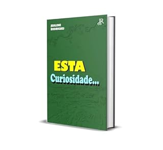 Livro ESTA CURIOSIDADE...