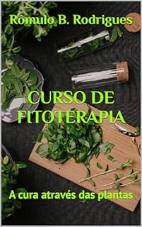 Livro CURSO DE FITOTERAPIA: A cura através das plantas