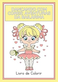 Livro Dançando com Cores: Aventuras da Bailarina