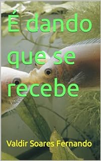 É dando que se recebe