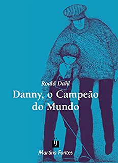 Livro Danny, o campeão do mundo (Roald Dahl)