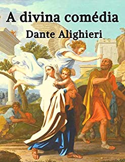 Dante Alighieri A Divina Com dia eBook Resumo Ler Online e